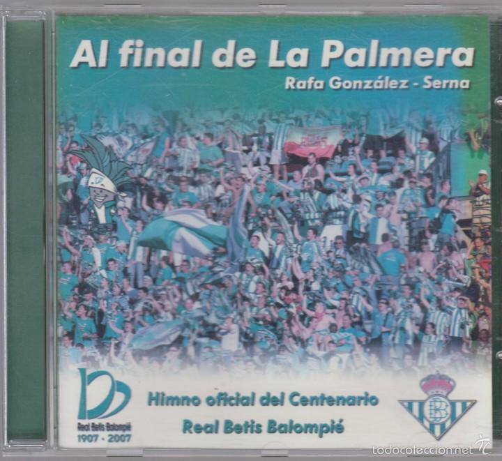 CDs de m&uacute;sica: Himno oficial Centenario Real Betis Balompi&eacute; cd Al final de la palmera 1907-2007