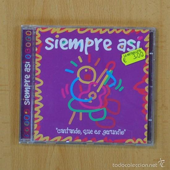 CDs de m&uacute;sica: SIEMPRE ASI - CANTANDO QUE ES GERUNDIO - CD - Foto 1
