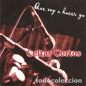 CDs de m&uacute;sica: Celtas Cortos ?&ndash; Que Voy A Hacer Yo - Foto 1