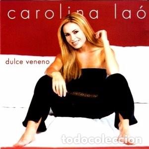 CDs de Musique: cd nuevo precintado Carolina La&oacute; Dulce veneno 11 temas REF ESP FEM