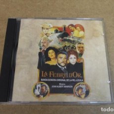 CDs de Música: CD LA FEBRE D'OR BANDA SONORA ORIGINAL DE LA PELICULA LA FIEBRE DE ORO. Lote 69784797