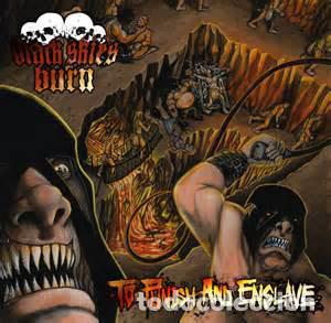 CDs de M&uacute;sica: Black Skies Burn &lrm;-To Punish And Enslave-DEATH METAL GRIND CORE