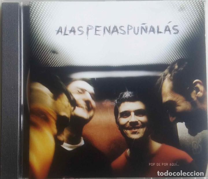CDs de m&uacute;sica: A LAS PENAS PU&Ntilde;ALAS. POP DE AQUI. CD - Foto 1