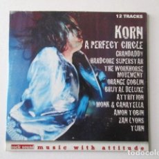 CDs de Música: KORN, A PERFECT CIRCLE, ROCK MUSIC, MUSIC WITH ATTITUDE, CD EDITADO EN REINO UNIDO, AÑO 2000. Lote 72342643