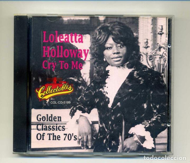 CDs de m&uacute;sica: Loleatta Holloway-Cry To Me/Golden Classics Of The 70's (cd. Collectables. 1994)