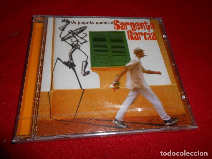 CDs de M&uacute;sica: SARGENTO GARC&Iacute;A UN POQUITO QUEMA'O CD 1999 NUEVO