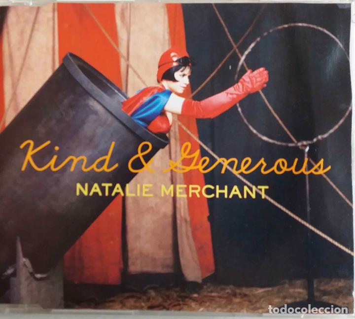 CDs de m&uacute;sica: NATALIE MERCHANT. KIND & GENEROUS. CD SINGLE 3 TEMAS - Foto 1