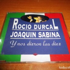 CDs de Música: ROCIO DURCAL & JOAQUIN SABINA Y NOS DIERON LAS DIEZ CD SINGLE PLASTICO 1996 CONTIENE 1 TEMA