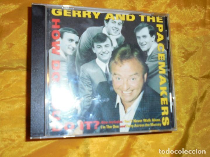 Music CDs: GERRY  AND  THE  PACEMAKERS.  HOW DOYOU DO IT?  ENGLAND  1997. CD.