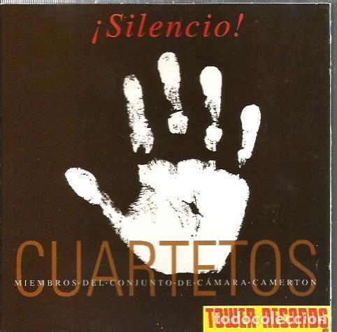 CDs de m&uacute;sica: CD MIEMBROS DEL CONJUNTO DE CAMARA CAMERTON - SILENCIO - CUARTETOS - Foto 1