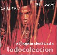 CDs de Musique: Carlinhos Brown - Alfagamabetizado (CD)