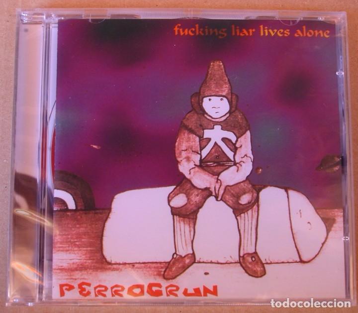CDs de Musique: PERROGRUN - FUCKING LIAR LIVES ALONE (CD) 1998 PRECINTADO