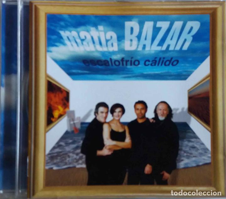 CDs de m&uacute;sica: MATIA BAZAR, ESCALOFR&Iacute;O C&Aacute;LIDO. CD - Foto 1