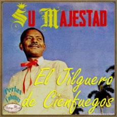 CD di Musica: EL JILGUERO DE CIENFUEGOS. COLECCIÓN PERLAS CUBANAS - Nº 104/245