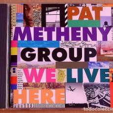 CDs de Música: PAT METHENY GROUP - WE LIVE HERE (CD) 1995. Lote 87524992