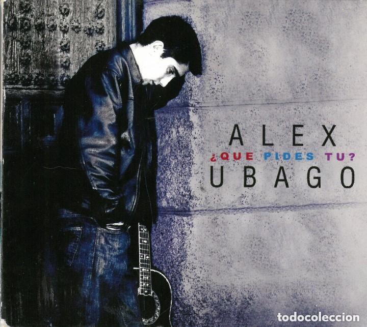 CDs de m&uacute;sica: ALEX UBAGO QUE PIDES TU CD 2001 - Foto 1