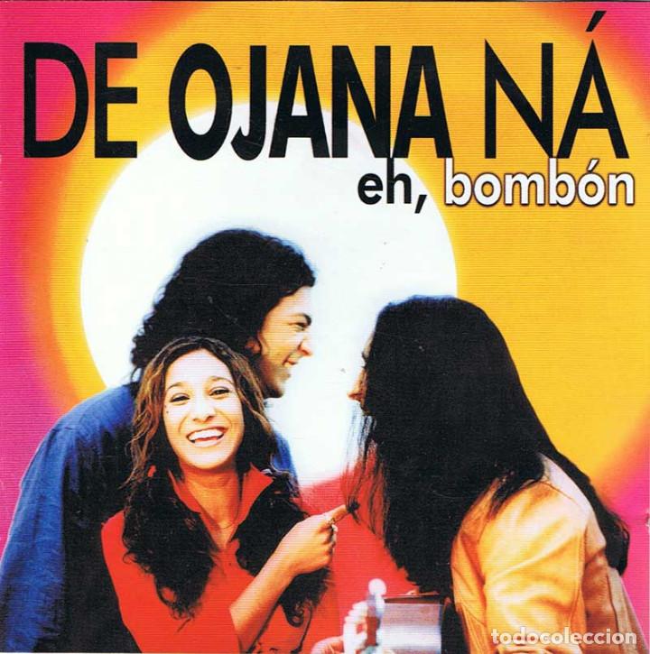 CD di Musica: De Ojana N&aacute; - Eh, bomb&oacute;n