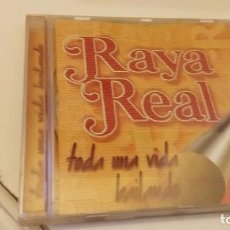 CDs de Música: RAYA REAL - TODA UNA VIDA BAILANDO