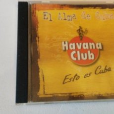 CDs de Música: CD .- EL ALMA DE CUBA.- HAVANA CLUB.- ESTO ES CUBA