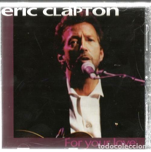 CDs de m&uacute;sica: CD ERIC CLAPTON ; FOR YOUR LOVE ( 16 TEMAS ) - Foto 1
