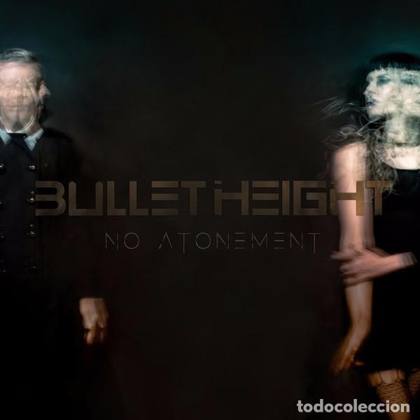 CD de M&uacute;sica: Bullet Height - No Atonement - CD Digipack