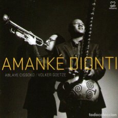 CDs de Música: ABLAYE CISSOKO & VOLKER GOETZE - AMANKÉ DIONTI - CD ALBUM - 7 TRACKS - MOTÉMA - AÑO 2012. Lote 96591291