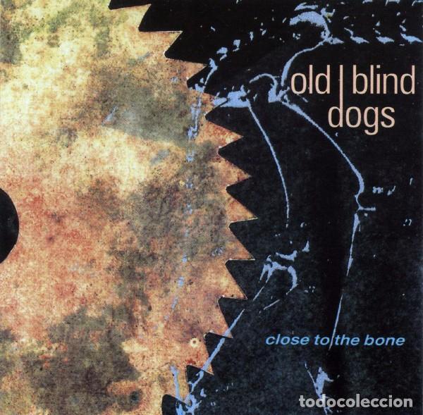 CDs de m&uacute;sica: Old Blind Dogs - Close To The Bone - Foto 1