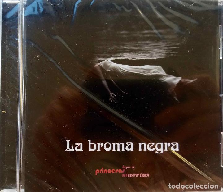 Music CDs: LA BROMA NEGRA, JOYAS DE PRINCESAS MUERTAS. CD NUEVO Y PRECINTADO.