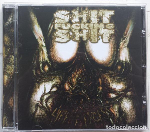 CDs de Musique: ShitFuckingShit - Life Of Excess -GRIND CORE CARCASS DEATH METAL
