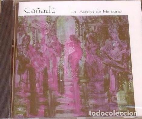 CDs de m&uacute;sica: Ca&ntilde;ad&uacute; - La Aurora de Mercurio - CD - Foto 1