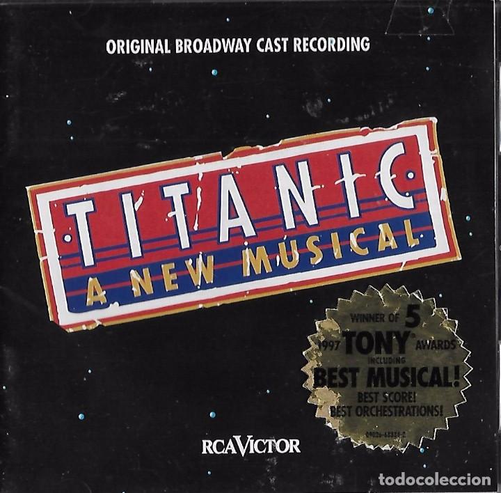 CDs de m&uacute;sica: TITANIC. A NEW MUSICAL.ORIGINAL BROADWAY CASTING 1997. CD - Foto 1