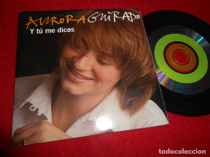 CDs de Musique: AURORA GUIRADO Y TU ME DICES CD SINGLE 2000 PROMO