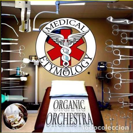 CDs de Musique: Medical Etymology ?-- Organic Orchestra -grind core carcass-FORMATO CD-R PRO