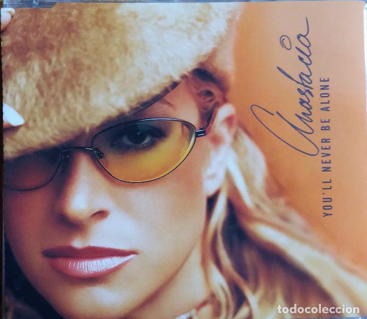 CDs de m&uacute;sica: ANASTACIA. YOU&acute;LL NEVER BE ALONE. CD SINGLE 2 TEMAS - Foto 1