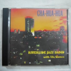 CDs de Música: RIVERSIDE JAZZ BAND WITH TITO GOMEZ - CHA-HUA-HUA - CD 2000. Lote 110663035