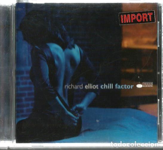 CDs de m&uacute;sica: CD RICHARD ELLIOT : CHILL FACTOR ( ETERIAL JAZZ SAX) - Foto 1