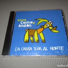 CDs de Música: ENTRE COCHE Y ANDEN ( LA CABRA TIRA AL MONTE ) - CD - PRECINTADO - CUCHILLOS EN EL AIRE - TODO PASA. Lote 113675547