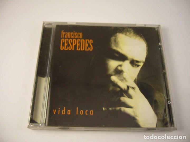 CDs de m&uacute;sica: FRANCISCO CESPEDES . VIDA LOCA - Foto 1