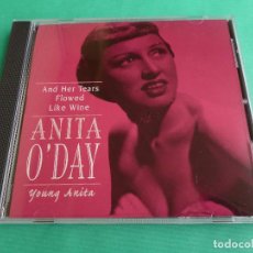 CDs de Música: ANITA O´DAY YOUNG ANITA AND HER TEARS FLOWED LIKE WINE. Lote 115627311