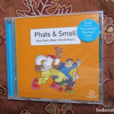 CDs de Música: PHATS & SMALL- CD- TITULO NOW PHATS WHAT I SMALL MUSIC- 10 TEMAS- DEL 99- PLASTIFICADO- HOUSE. Lote 116168043