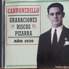 CDs de Música: EL CARBNERILLO, GRABACIONES DE DISCOS PIZARRA AÑO 1930. NIÑO SABICAS, M BORRULL, NIÑO RICARDO. CD. Lote 116933959