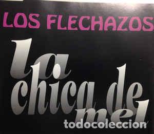 CDs de m&uacute;sica: Los Flechazos ?&ndash; La Chica De Mel - Foto 1