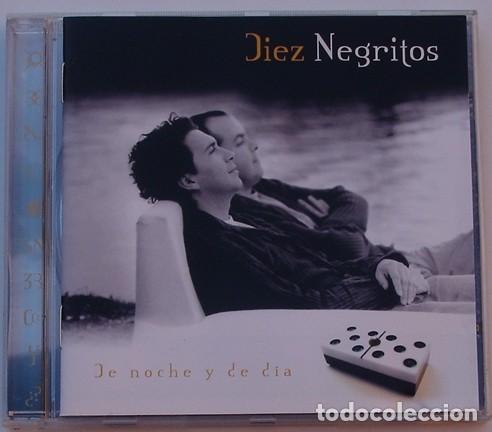 Music CDs: DIEZ NEGRITOS - DE NOCHE Y DE DIA (CD) 2004 - 10 TEMAS