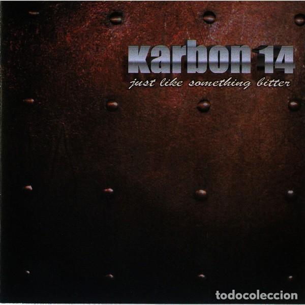 CDs de m&uacute;sica: Karbon 14 - Just Like Something Bitter - CD - Foto 1
