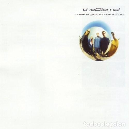 CDs de m&uacute;sica: The Dismal -  Make Your Mind Up - CD - Foto 1