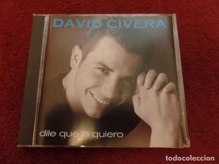 CDs de m&uacute;sica: DAVID CIVERA  DILE QUE LA QUIERO - Foto 1
