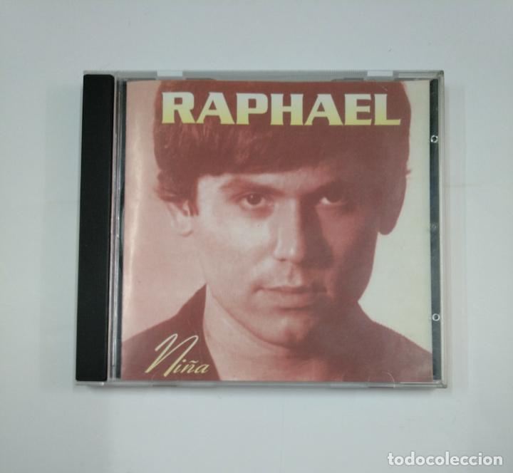 CDs de m&uacute;sica: RAPHAEL. NI&Ntilde;A. CD. TDKCD4 - Foto 1