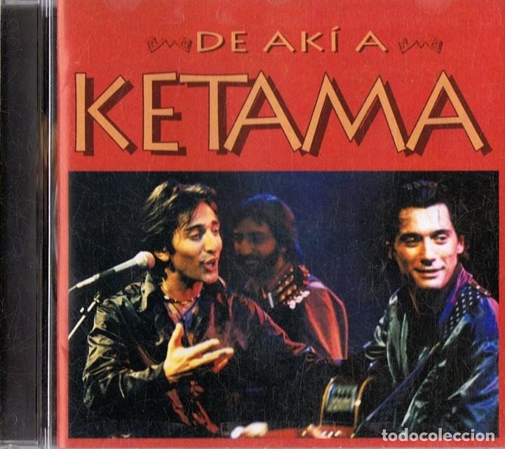 CDs de m&uacute;sica: DE AKI A KETAMA  (CD) - Foto 1