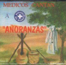 CDs de Música: MÉDICOS CANTAN A AÑORANZAS - MÉDICOS DEL MUNDO - CD DE 1996 RF-1262 , BUEN ESTADO. Lote 139140150