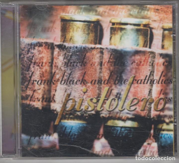 CDs de m&uacute;sica: Frank Black ant the Catholics cd Pistolero 2004